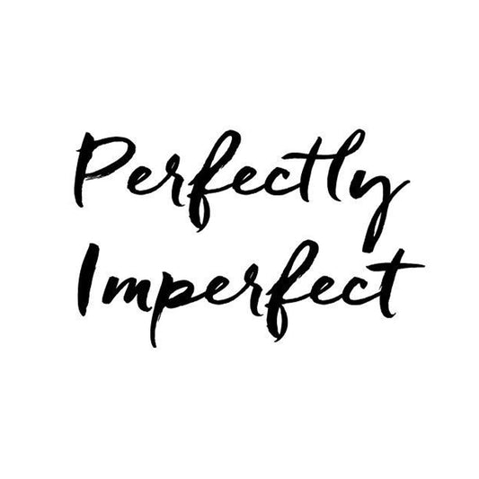 Perfectly Imperfect